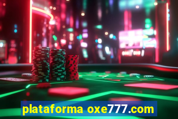 plataforma oxe777.com